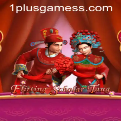 Flirting Scholar Tang: Exploring the Captivating World of 1plusgames