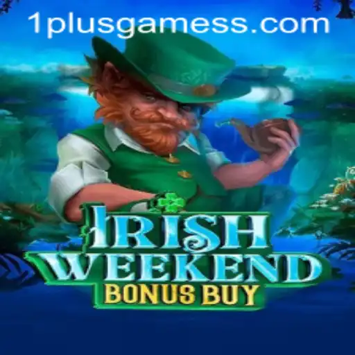 IrishWeekendBonusBuy: Dive into the Enchanting World of 1plusgames